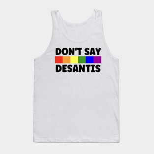 Don't Say Desantis Tank Top